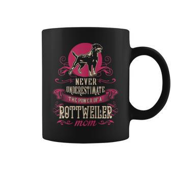 Never Underestimate Power Of Rottweiler Mom Coffee Mug - Seseable