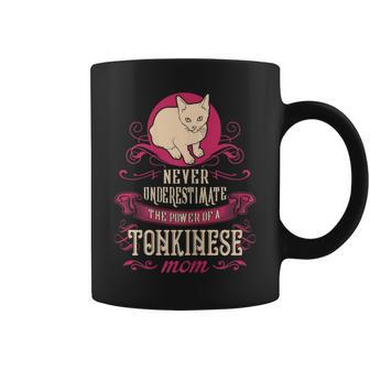 Never Underestimate Power Of Tonkinese Mom Coffee Mug - Seseable