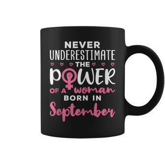 Never Underestimate The Power Of Woman Born In September Coffee Mug - Thegiftio UK