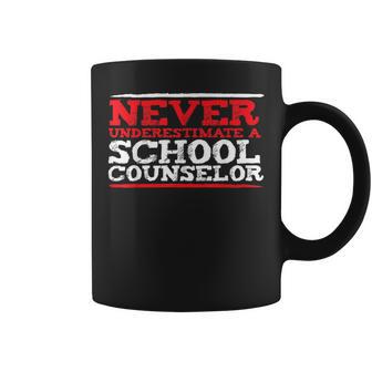 Never Underestimate A School Counselor Coffee Mug - Monsterry