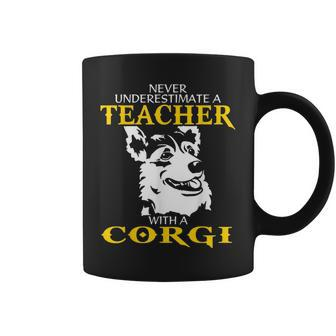 Never Underestimate A Teacher With A Corgi Coffee Mug - Seseable
