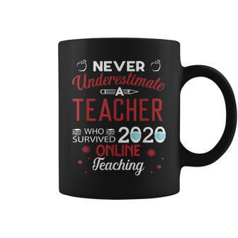 Never Underestimate A Teacher- Survived 2020 Online Teaching Coffee Mug | Mazezy