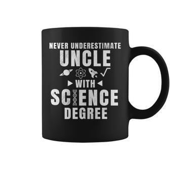 Never Underestimate Uncle With Science Degree Coffee Mug - Seseable