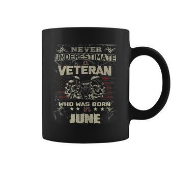 Never Underestimate A Veteran Who Was Born In June Coffee Mug | Mazezy