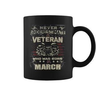 Never Underestimate A Veteran Who Was Born In March Coffee Mug | Mazezy