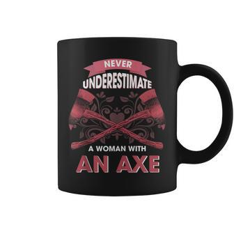 Never Underestimate A Woman With An Axe Throwing Women Coffee Mug - Monsterry