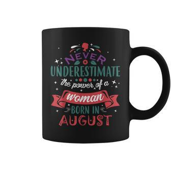 Never Underestimate A Woman Born In August Coffee Mug - Seseable
