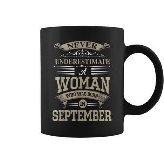 Never Underestimate A Woman Who Was Born In September Coffee Mug | Mazezy