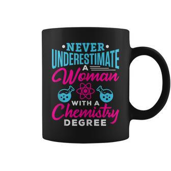 Never Underestimate A Woman With A Chemistry Degree Chemist Coffee Mug - Monsterry DE