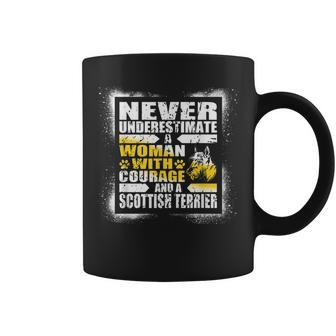 Never Underestimate Woman Courage And A Scottish Terrier Coffee Mug - Monsterry CA