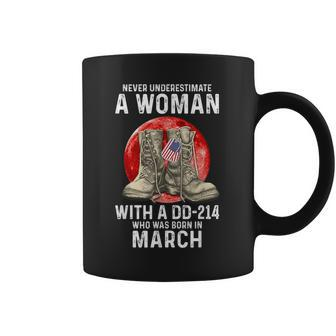 Never Underestimate A Woman With A Dd-214 March Women Coffee Mug | Mazezy
