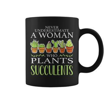 Never Underestimate A Woman Who Plants Succulents Gardening Coffee Mug - Seseable