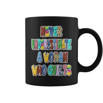 Never Underestimate A Woman Who Quilts Patchwork Letters Coffee Mug - Monsterry AU