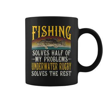 Underwater Rugby Solves The Rest Of My Problems Fishing Coffee Mug | Mazezy