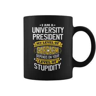 University Idea Funny Sarcasm Joke University Presidents Coffee Mug | Mazezy