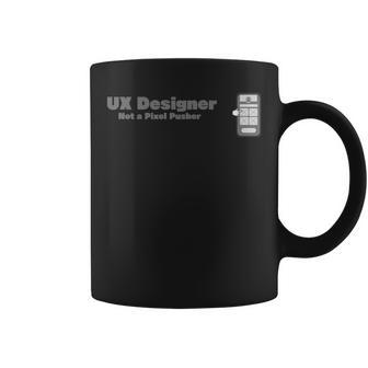 Ux er Not A Pixel Pusher Coffee Mug | Mazezy