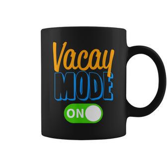 Vacay Mode On Family Vacation Funny T For Men Women Family Vacation Funny Designs Funny Gifts Coffee Mug | Mazezy DE