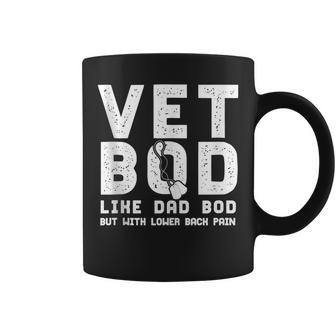 Vet Bod Like Dad Bod But With Lower Back Pain Humor Coffee Mug | Mazezy