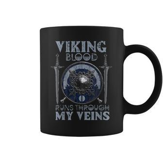Viking Blood Runs Through My Veins Norse Myth Viking Coffee Mug - Seseable