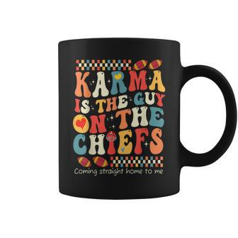 Vintage Groovy Karma Is The Guy On The Chief Coffee Mug | Mazezy