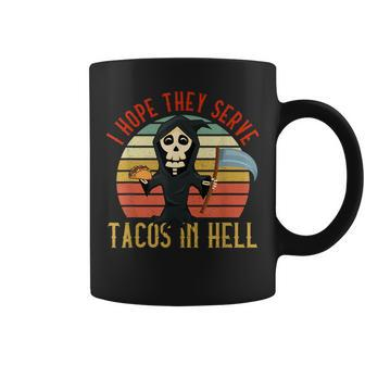Vintage I Hope They Serve Tacos In Hell Halloween Costume Tacos Funny Gifts Coffee Mug | Mazezy