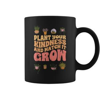 Vintage Plant Your Kindness And Watch It Grow A Nature Lover Coffee Mug - Seseable