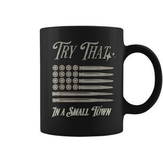 Vintage Retro Dont Try That In My Small Town Usa Americana Town Gifts Coffee Mug | Mazezy