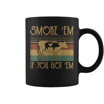 Vintage Smoke Em If You Got Em Bbq Grilling Funny Coffee Mug | Mazezy