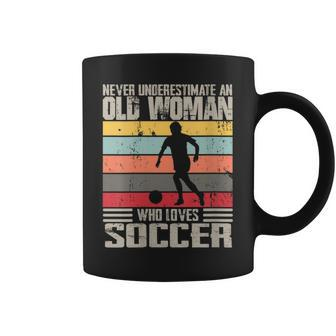 Vintage Never Underestimate An Old Woman Who Loves Soccer Coffee Mug - Seseable
