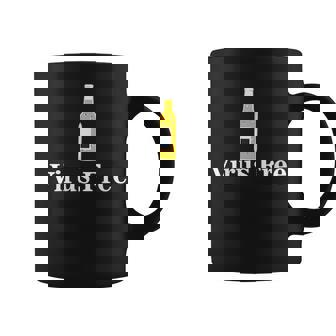 Virus Free With Bottled Alcohol - Pandemic Awareness Coffee Mug | Mazezy
