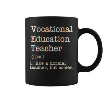 Vocational Education Teacher Education Teacher Coffee Mug | Mazezy
