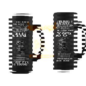 Walk Away Im A Grumpy Old Man I Was Born In August Coffee Mug | Mazezy