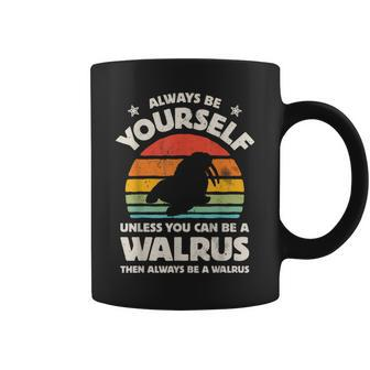 Walrus Always Be Yourself Retro Vintage Sea Animal Coffee Mug | Mazezy
