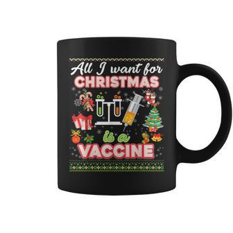 All I Want For Christmas Is A Vaccine Ugly Sweater Dinner Coffee Mug - Monsterry