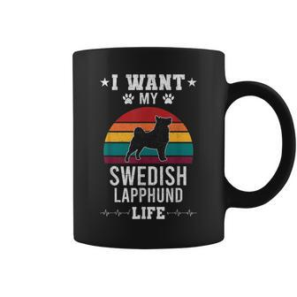 I Want My Swedish Lapphund Life Dog Lover Coffee Mug | Mazezy