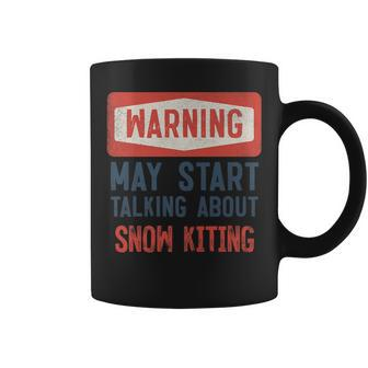 Warning May Start Talking About Snow Kiting Coffee Mug | Mazezy