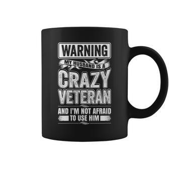 Warning My Husband Is A Crazy Veteran Funny Gift For Womens Veteran Funny Gifts Coffee Mug | Mazezy DE