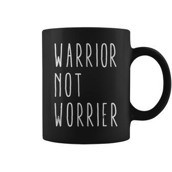 Warrior Not Worrier Idea For Strong People Coffee Mug | Mazezy