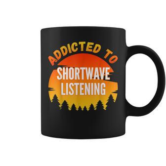Shortwave Listening Addicted To Shortwave Listening Coffee Mug | Mazezy