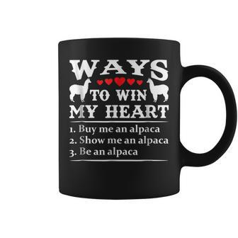 Ways To Win My Heart Buy Me Alpaca Show Me Alpaca Be Alpaca Coffee Mug | Mazezy