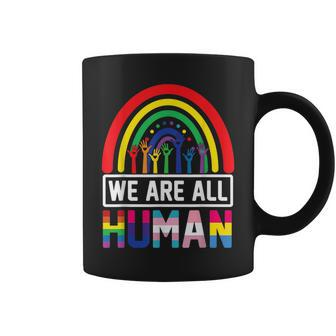 We Are All Human Pride Ally Rainbow Lgbt Flag Gay Pride Coffee Mug | Mazezy