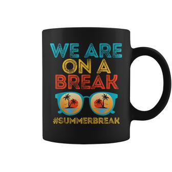 We Are On A Break Teacher Summer Break Retro Sunset Design Coffee Mug | Mazezy UK