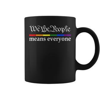 We The People Means Everyone Gay Pride Flag Pride Month Funny Designs Funny Gifts Coffee Mug | Mazezy