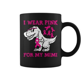 I Wear Pink For My Mimi Breast Cancer Awareness T Rex Dino Coffee Mug - Seseable