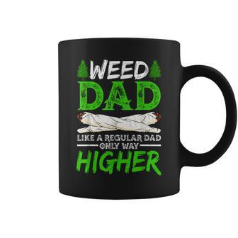 Weed Dad Like A Regular Dad Only Way Higher Marijuana Daddy Gift For Women Coffee Mug | Mazezy