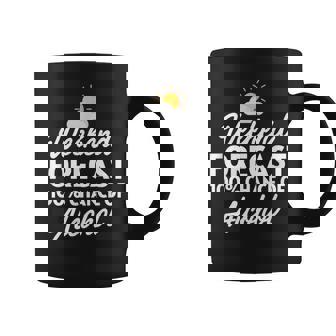 Weekend Forecast 100 Chance Of Alcohol - Alcohol Coffee Mug | Mazezy