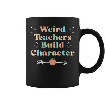 Weird Teachers Build Character Teacher Sayings Coffee Mug - Thegiftio UK
