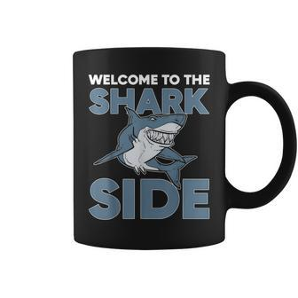 Welcome To The Shark Side Sea Animal Scary Coffee Mug | Mazezy