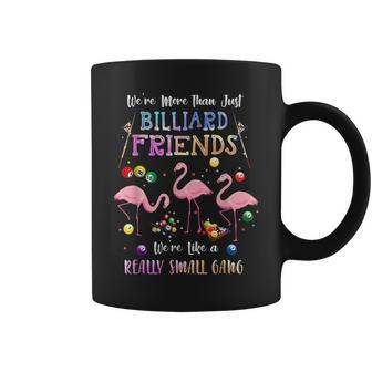 Were More Than Just Billiard Friends Coffee Mug - Thegiftio UK