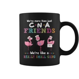 Were More Than Just Cna Friends Nurse Flamingo Nursing Coffee Mug - Thegiftio UK
